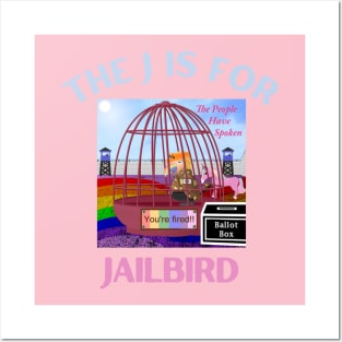 Donald J Trump Jailbird You're Fired Posters and Art